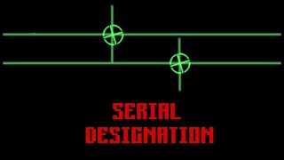 Serial Designation Update and Answering Questions