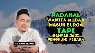 Istri Lebih Mudah Masuk Surga daripada Suami? Ini Penjelasan KH. TOHA ABRORI