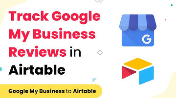 Track your Customers Feedback in Airtable from Google My Business Reviews Automatically