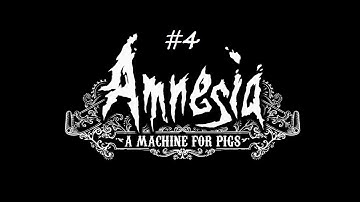 Amnesia: A Machine For Pigs Gameplay Walkthrough Playthrough Part 4 - MONSTER PIGS!