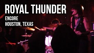 Royal Thunder: Extended Encore in Houston, Texas