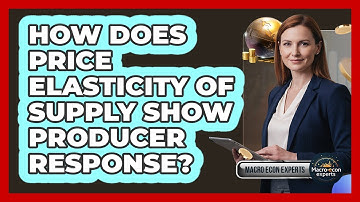 How Does Price Elasticity Of Supply Show Producer Response? - Macroecon Experts