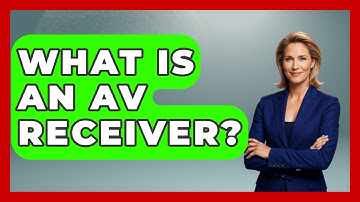What Is An AV Receiver? - NextGen Viewing and Audio