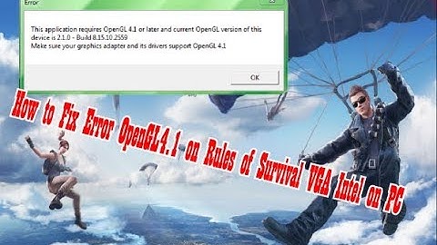 How to Fix Error OpenGL4.1 on Rules of Survival VGA Intel on PC
