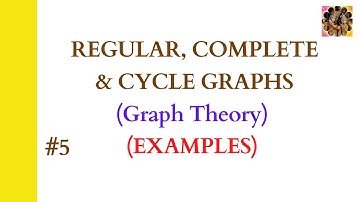 5. Regular Graph || Complete Graph || Cycle Graph || Cycle in graph theory ||Examples #Completegraph