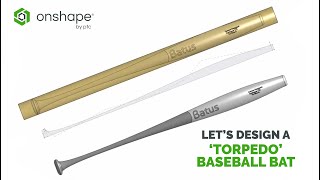 Let's Design a Torpedo Bat in Onshape (Tutorial)