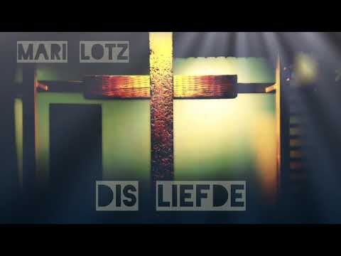 Dis Liefde - Marí Lotz