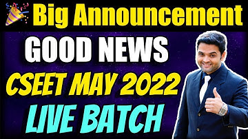 Big Announcement for ICSI CSEET May 2022 | FREE NEW LIVE Batch | FREE CSEET Online Classes
