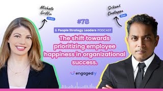 The Shift Towards Prioritizing Employee Happiness with Michelle Griffin | Engagedly
