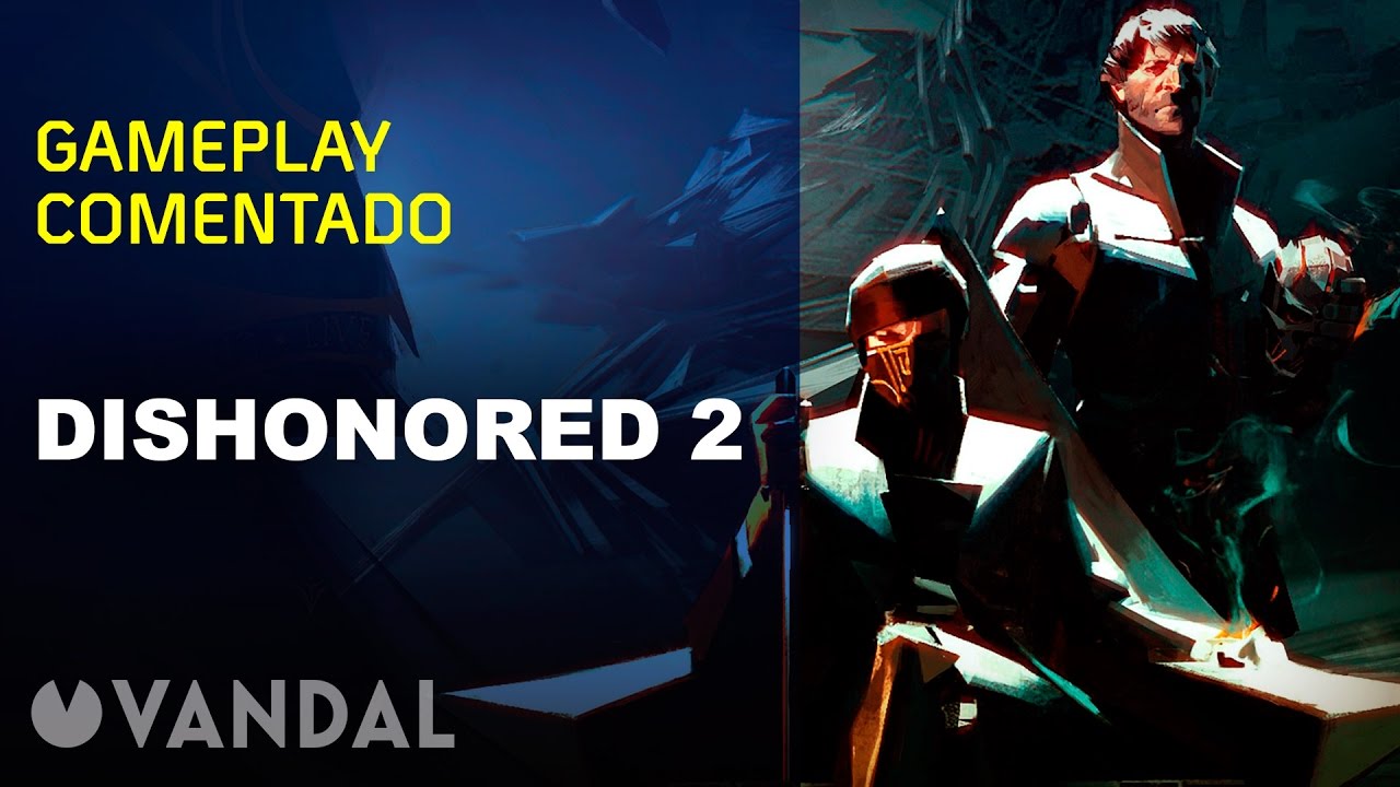 Anunciados los requisitos mínimos y recomendados para Dishonored 2