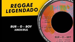 Junior Byles  Bur  O  Boy  Legendado  Traduo  Reggae 