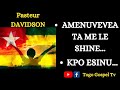 Gospel togolais  pasteur davidson  amenuvevea ta me le shine  kpo esinu ewe praise songs