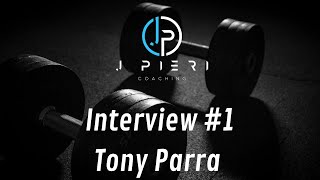 Tony Parra Interview Strength Power J Pieri Coaching