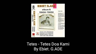 Tetes - Tetes Doa Kami. By EBIET G.ADE. (Karaoke).