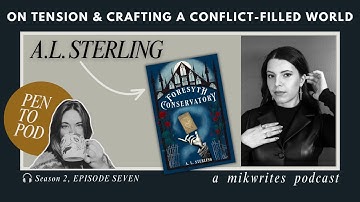 A.L. Sterling on Tension & Crafting a Magical World - a writing podcast