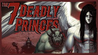 The Seven Princes of Hell That You Were Never Told About | Explaining Demonology