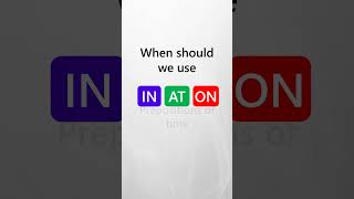 IN, AT, ON in English | Prepositions of Time screenshot 2