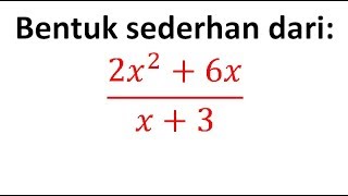 Cara Menyederhanakan Pecahan Aljabar Atau Pembagian Pecahan Aljabar Youtube