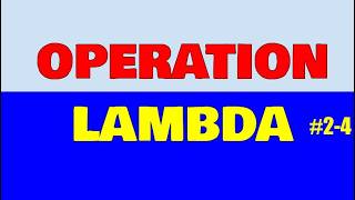 Operation Lambda: Act 2 Part 4