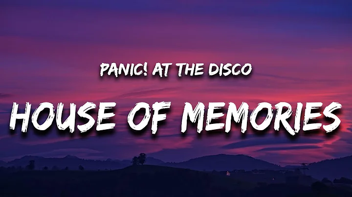 Panic! At The Disco - House of Memories (Lyrics) - DayDayNews