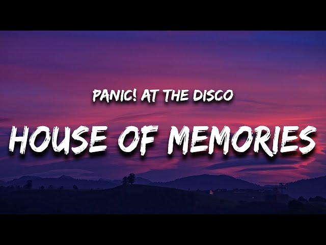 Panic! At The Disco - House of Memories (Lyrics) 