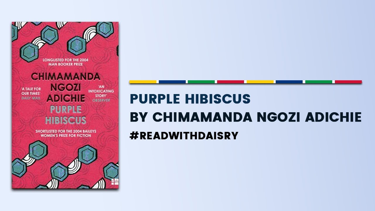 Daisry Mathias' Virtual Reading Group | Purple Hibiscus by Chimamanda Ngozi Adichie