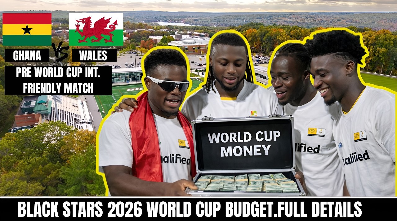 BlackStars World Cup Camp News, Budget 💰💸 Money WAHALA, Friendly in Cardiff against Wales 🏴󠁧󠁢󠁷󠁬󠁳󠁿