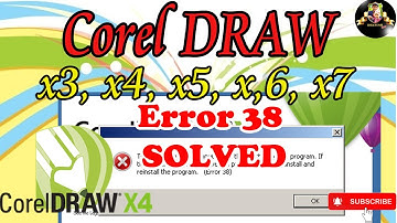 How To Fix CorelDraw Error 38 / x3 x4 x5 x6 x7 & X8 (SOLVED)