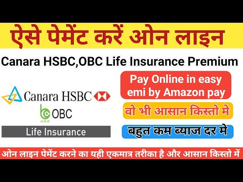 Kaise pay kare canara hsbc obc life insurance premium online in EMI by amazon pay??