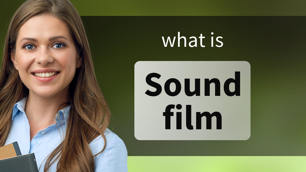 Sound Film Meaning Of SOUND FILM YouTube Sound Film Meaning Of SOUND FILM YouTube