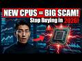Stop Buying New CPUs in 2026 (Big Mistake)