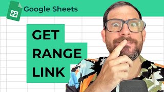 How to Get Link to a Range in Google Sheets