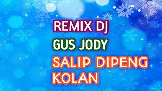 Gus Jody - Salip Dipengkolan