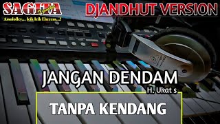 Jangan dendam tanpa kendang djandut koplo version #ceksoundterbaru #koplocover #dangdutkoplo