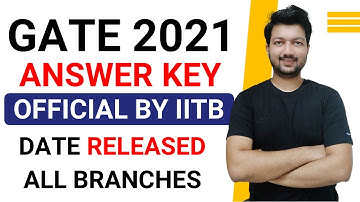 GATE 2021 OFFICIAL Answer Key Release DATE Announced | GATE 2021 OFFICIAL Answer Key DELAYED