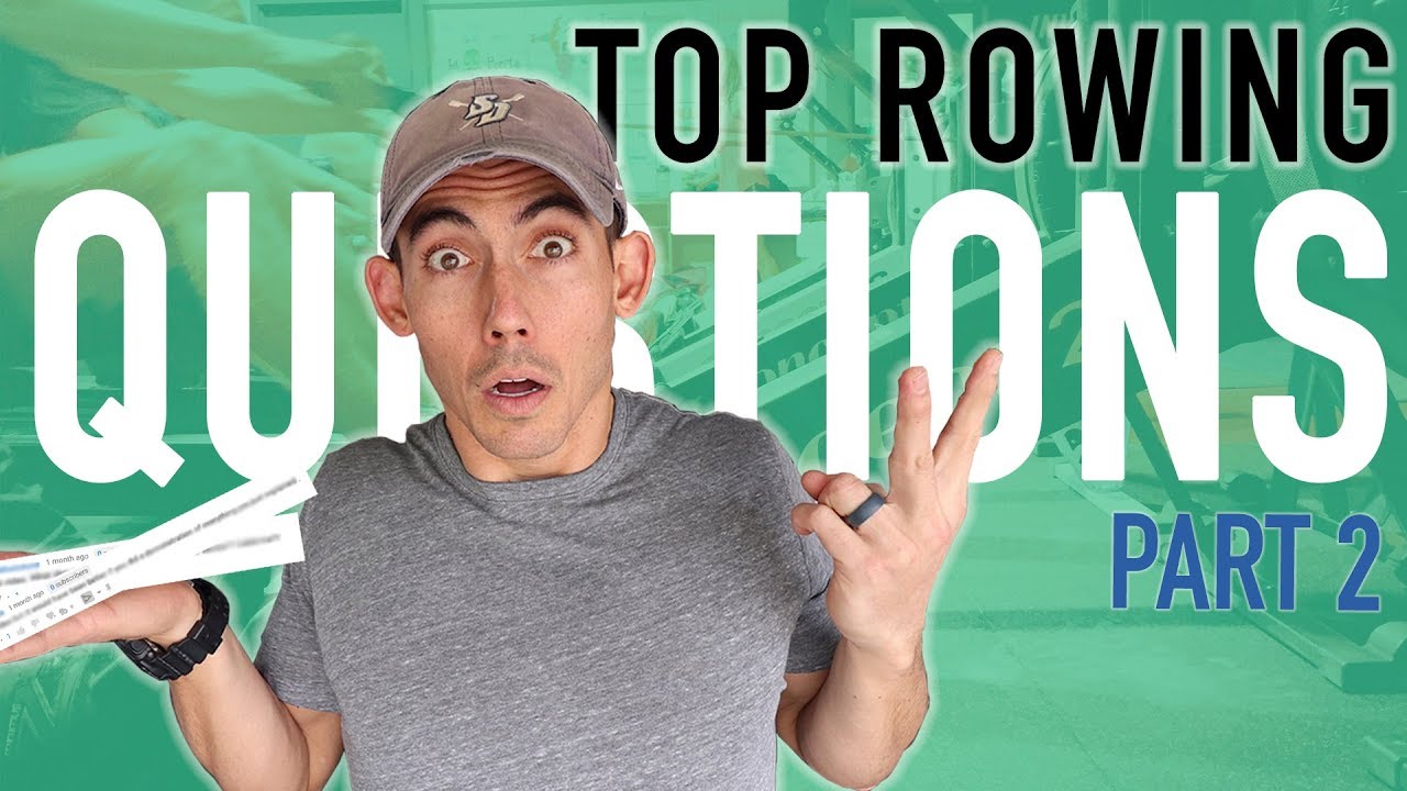 Top Rowing Questions Answered Part 2 YouTube