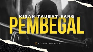 Tobatnya Sang Pembegal - Kisah Muslim Yufid TV
