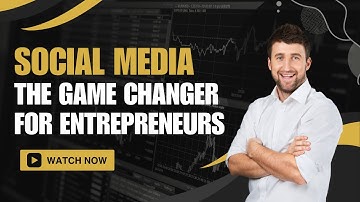 Social Media | The Game Changer for Entrepreneurs | US Business Consultancy