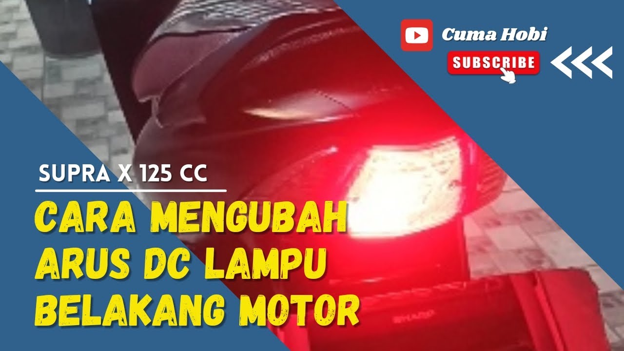 CARA MENGUBAH KE ARUS DC LAMPU BELAKANG MOTOR SUPRA X 125 @ridjantowasis