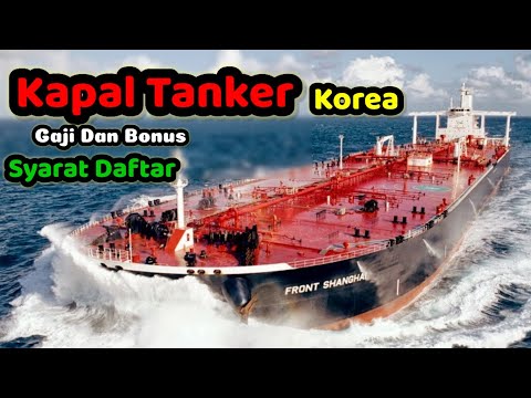 Syarat daftar jadi Abk Kapal Tanker Korea