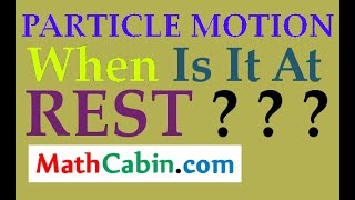 Particle Motion Times When the Particle is at Rest problem ! ! ! ! ! When Is The Particle At Rest