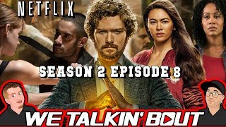 Iron Fist Season 2 Episode 8 Review