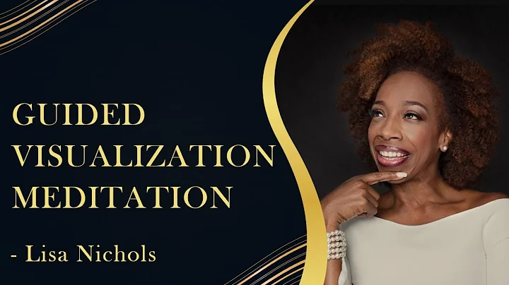 Guided Visualization Meditation - Lisa Nichols | V...