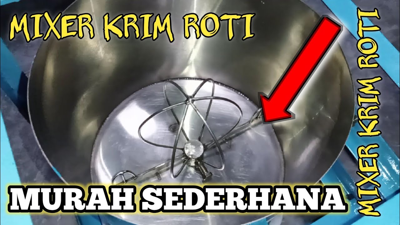 Mixer krim roti rakitan sendiri | mixer adonan donat dan roti ...