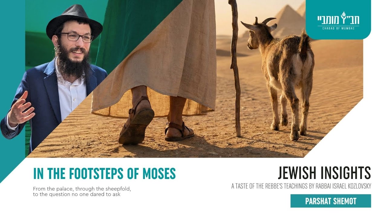 in the Footsteps of Moses - PARSHAT SHEMOT - Rabbi Israel Kozlovsky