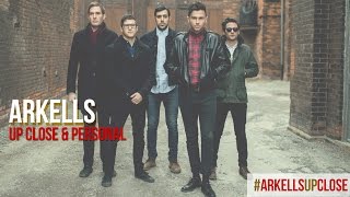 Arkells - Up Close & Personal