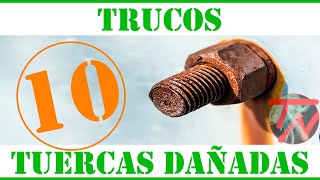 10 TRUCOS  Para sacar TUERCAS ATASCADAS y REDONDEADAS Barridas Agarrotadas (Solución 100%)