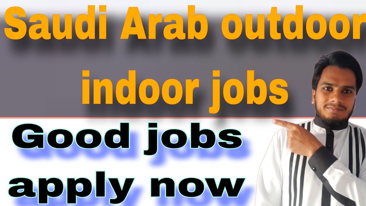 Saudi Arab indoor outdoor helper jobs cleaning and loading unloading ...