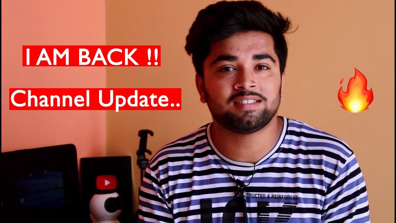 I am Back !! Channel Updates Need Your Help 😋🔥 YouTube