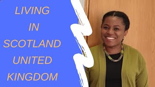 Nigerian Living in Scotland United Kingdom / What to expect / Why I moved to Scotland from England.